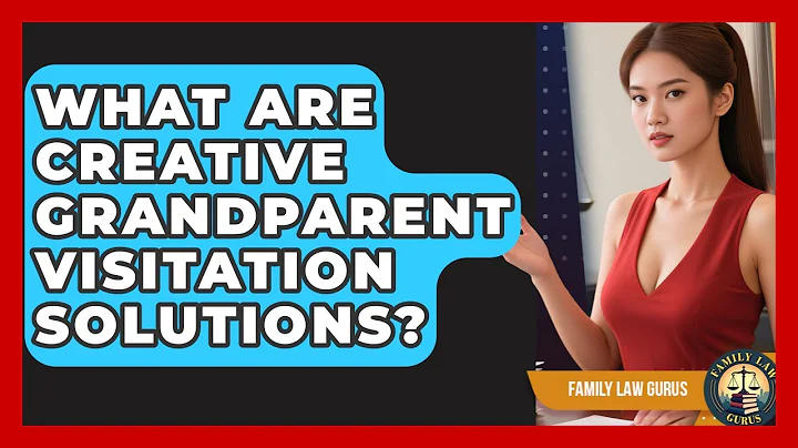 What Are Creative Grandparent Visitation Solutions? - Family Law Gurus