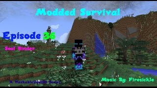 Minecraft Modded Survival Episode 36 Soul Binder