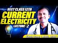 Current Electricity Class 12 !! Lecture-2 !! NEET 2026 !! NEET PHYSICS !!