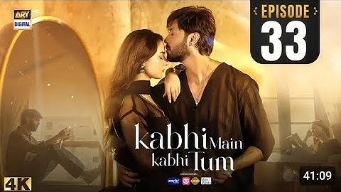 kabhi main kabhi Tum Episode 33 | fahad mustafa |Hania Aamir | 29 oct 2024 ( Eng sub) | Ary digital