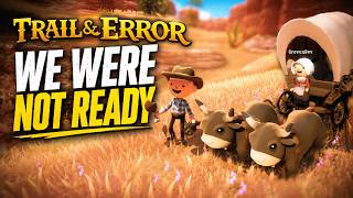Trail and Error Co-Op Chaos