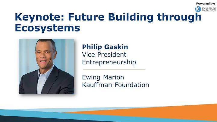 Ecosystem Building with Philip Gaskin, Kauffman Fo...