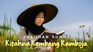 Download Lagu Kisahna kembang kamboja | Sya'iran Sunda MP3 Download Lagu Kisahna kembang kamboja | Sya'iran Sunda MP3