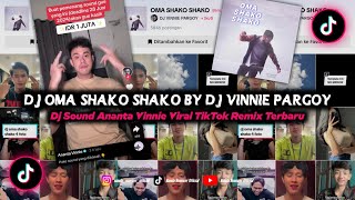 Dj Oma Shako Shako By Dj Vinnie Pargoy || Dj Sound Ananta Vinnie Viral TikTok Remix