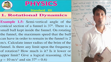 12 physics I Rotational Dynamics I Solved Example 1.5 /Semi vertical angle of the conical section of
