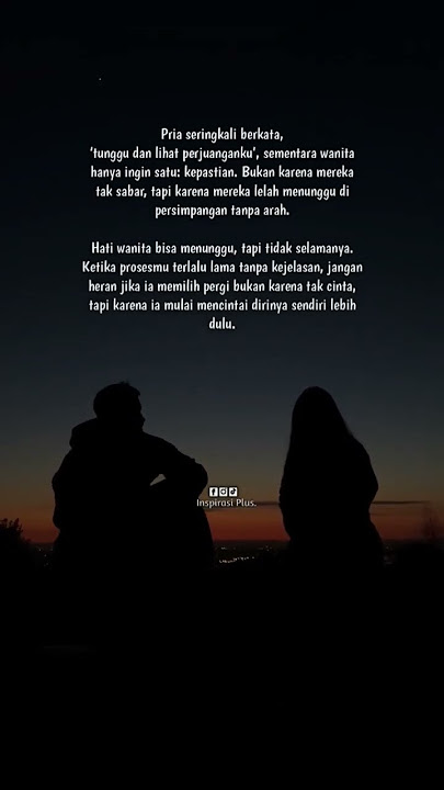 Wanita Butuh Kepastian, Bukan Janji Tanpa Bukti