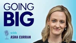Going Big with Asha Curran: Building GivingTuesday into a Shared Culture of Generosity