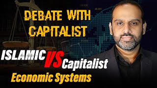 Islamic Economic System VS Capitalism | Qaiser Ahmed Raja @powerofinspiration87