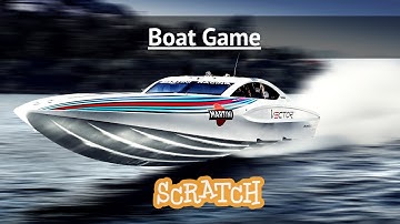 How to make Boat Game in Scratch - Absolute for beginners. Scratch Beginners Game