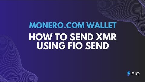 How To Send XMR Using FIO Send On Monero.com Wallet