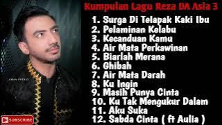 Kumpulan Lagu Reza DA Asia 3 Part 1
