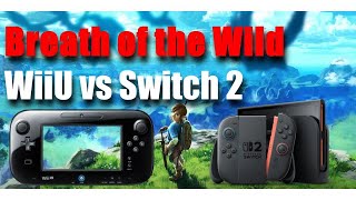 Breath of the Wild WiiU vs Switch 2