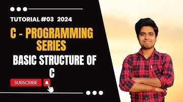 Basic Structure of C language : C Tutorial in Hindi #3