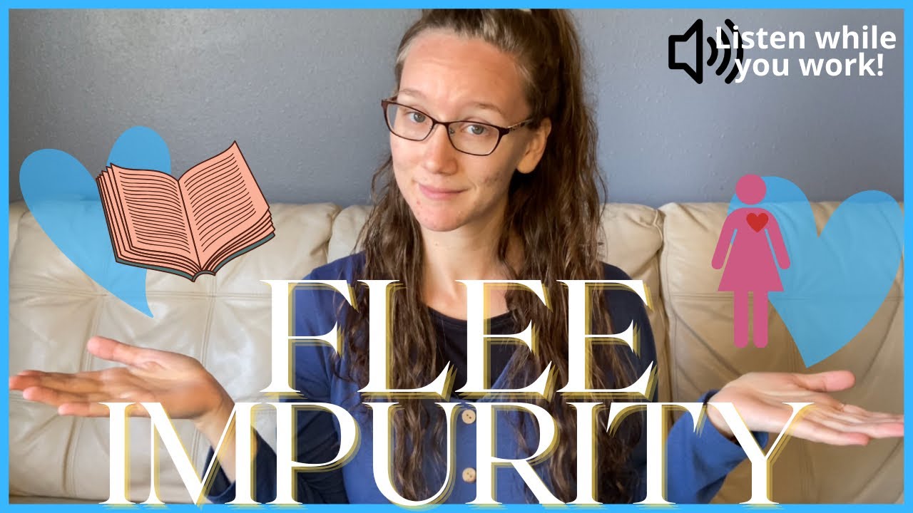 FLEE from Defilement to be a PURE, CHASTE WOMAN!! | June 2021 Biblical Womanhood Check In