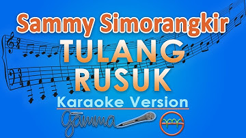 Sammy Simorangkir - Tulang Rusuk (Karaoke) | GMusic