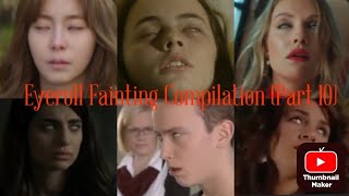 Eyeroll Fainting Compilation (Part 10)