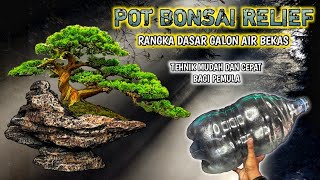 CARA MUDAH MEMBUAT POT BONSAI RELIEF DARI GALON BEKAS#PotRelief,#PotUnik