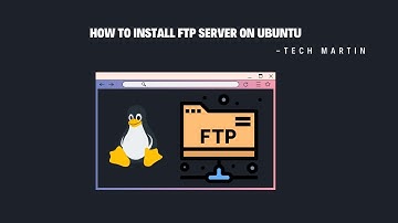 How to Install FTP Server on Ubuntu