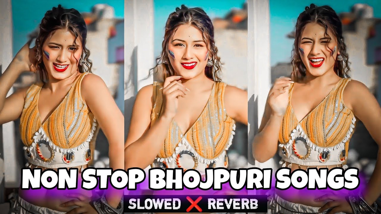 Bhojpuri slowed reverb Non stop song | non stop bhojpuri song|Bhojpuri song mashup slowed and reverb