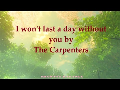 I won't last a day without you by The Carpenters - YouTube