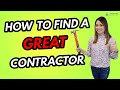 How to Find a Great Contractor 2020 (Tips for Screening & Dealing with Contractors)