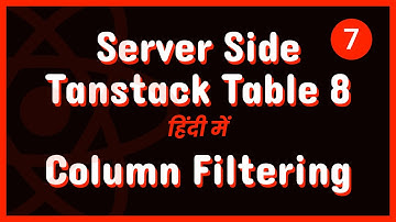 Tanstak Table 8 - Server Side Column Filtering + React Router DOM 6.14 - [7] हिंदी में