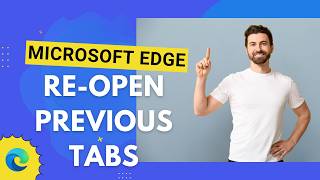 How To Restore Previous Tabs in Microsoft Edge