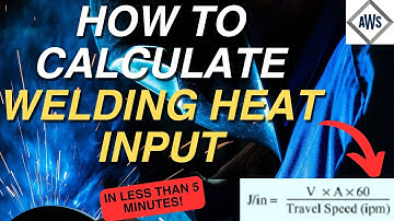 Calculating Welding Heat Input in Less than 5 minutes!
