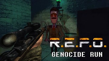 R.E.P.O  -  Genocide Run