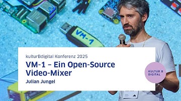 VM1: Open-Source Video-Mischer für performative Künste. J. Jungel | kulturBdigital-Konferenz 2025