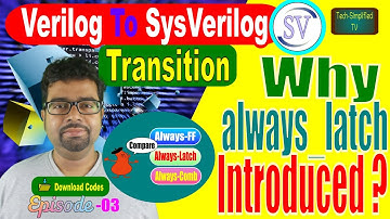 SystemVerilog always_latch Explained : Importance of Latches in VLSI  | EP-03