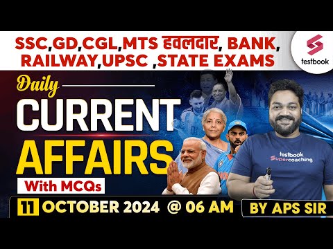 11 October Current Affairs 2024 | Current Affairs Today | Daily Current Affairs | SSC Exam | APS Sir