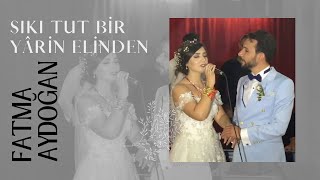 Fatma Aydoğan - Sıkı Tut Bir Yârin Elinden | Düğünümden Muhlis Berberoğlu ile Bozlak