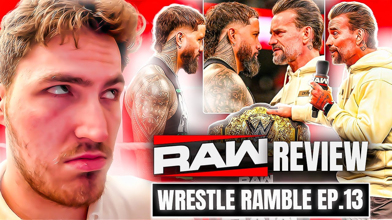 Jey Uso V CM Punk Hated By Everyone? - WWE Raw Review | Wrestle Ramble Ep 13