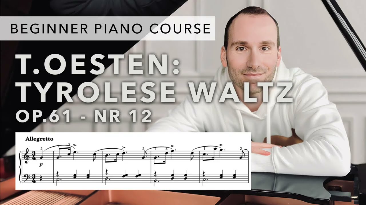 Beginner Piano Course Level 3 | 7. T.Oesten: Tyrolese Waltz op.61 nr.12 | Tutorial