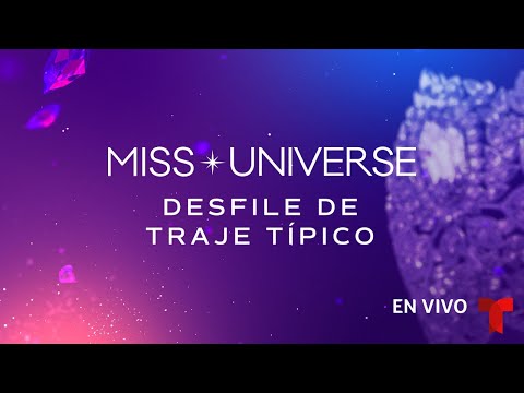 Miss Universo En Vivo: Desfile en Traje Típico | Entretenimiento