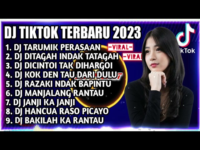 DJ MINANG TERBARU 2023 - DJ TARUMIK PERASAAN X DITAGAH INDAK TATAGAH X DICINTOI TAK DIHARGOI class=