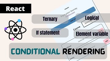 4 ways to use React to implement conditional rendering - part 13