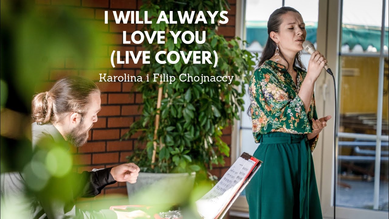 I will always love you [live cover] - CHOJNACKA//CHOJNACKI - YouTube