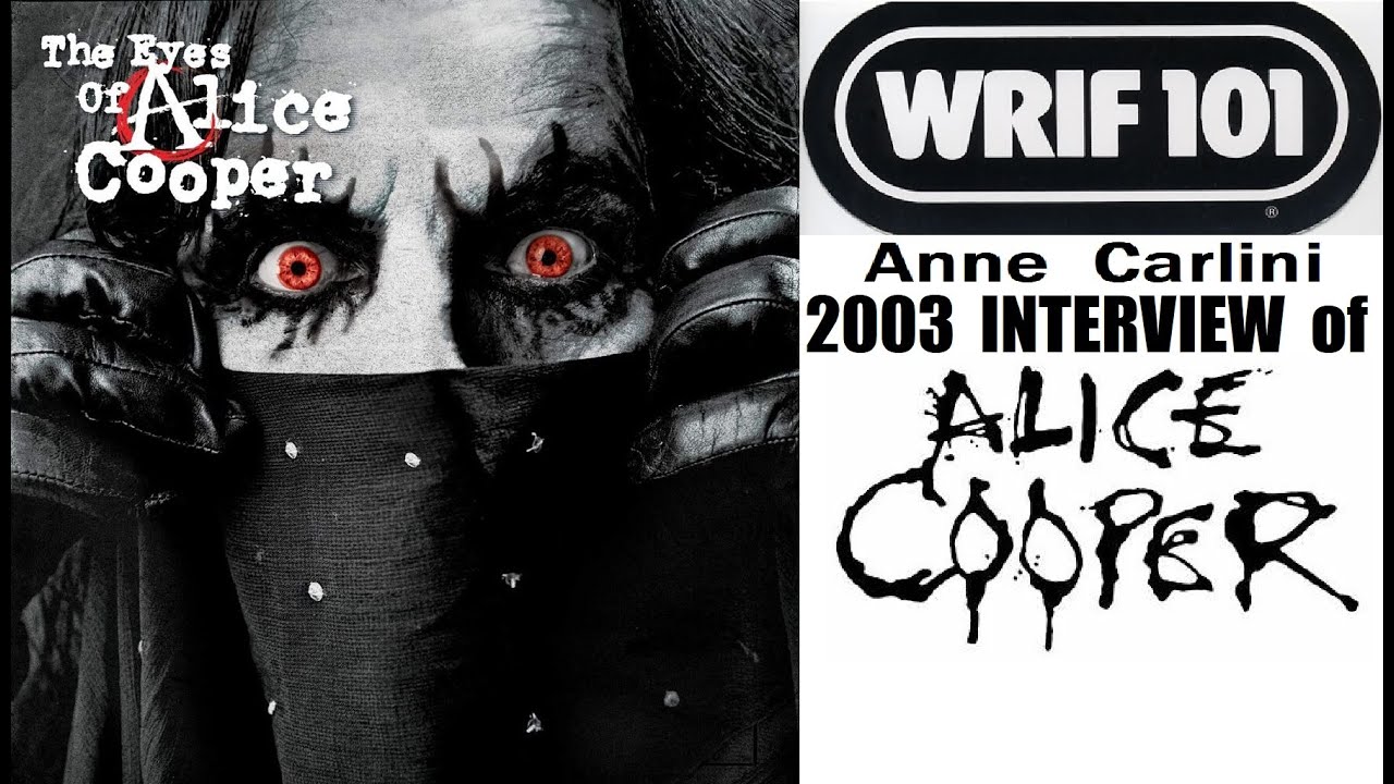 ALICE COOPER 2003 Interview by Anne Carlini WRIF Detroit 101.1 FM