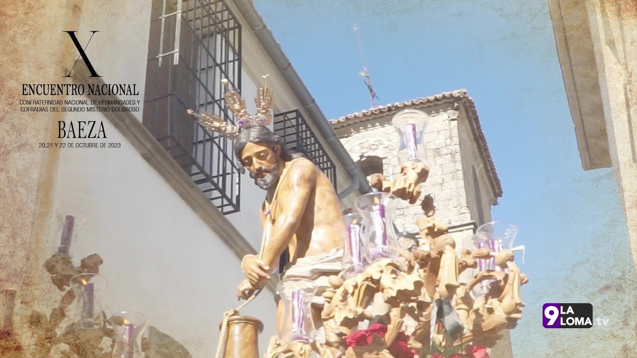 Santa Misa de Clausura X Encuentro Nacional de Cofradías Segundo Misterio Doloroso, Baeza 22.10.2023 1 Santa Misa de Clausura X Encuentro Nacional de Cofradías Segundo Misterio Doloroso, Baeza 22.10.2023