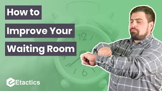 How to Improve Your Waiting Room *For Doctors*