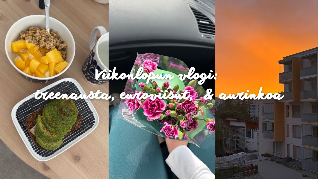 Viikonlopun vlogi: treenausta, euroviisut, ruoanlaittoa & aurinkoa 🌞