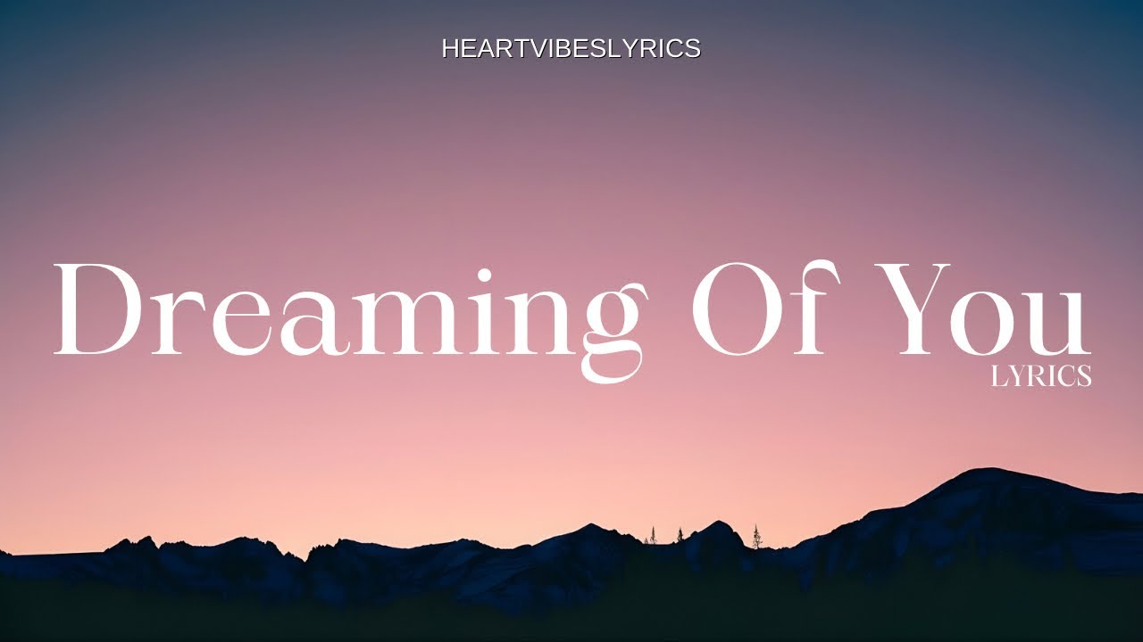Dreaming Of You 💕 | Romantic Love Song Lyrics | HeartVibes Lyrics - YouTube