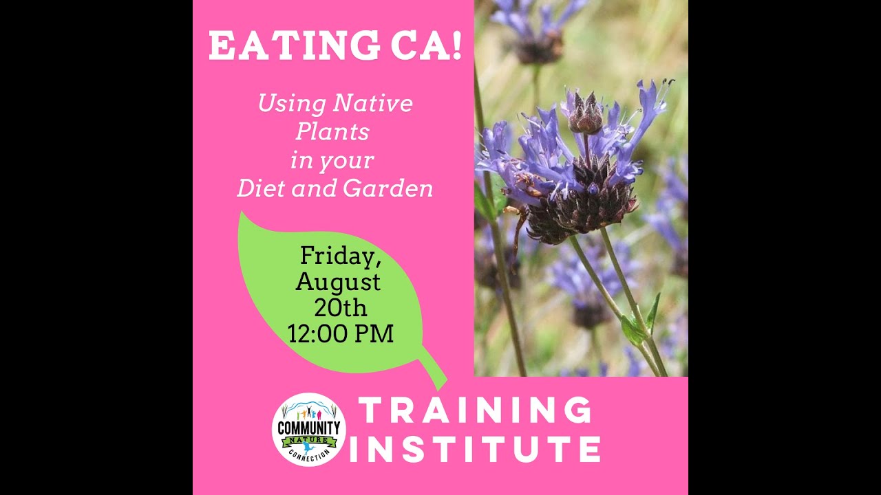 Eating CA! Using Edible Plants in Your Diet and Garden (2021)