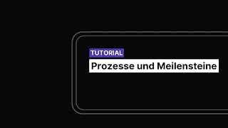 Prozesses Und Meilensteine - Lcmd