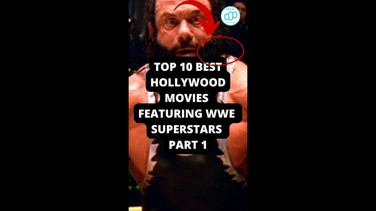 Top 10 Best Hollywood Movies Featuring WWE Superstars Part 1 