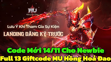 MU Hồng Hoả Đao - Full 13 Giftcode MU Hồng Hoả Đao & Code Mới 14/11 Cho Newbie Chiến Game