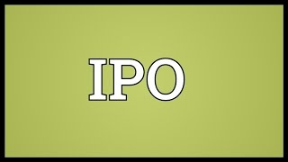 Ipo Meaning