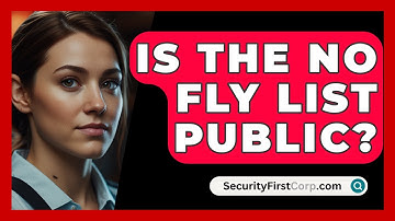 Is The No Fly List Public? - SecurityFirstCorp.com